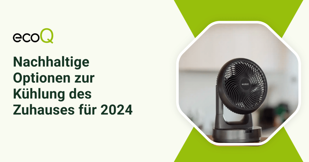 Nachhaltige-Optionen-zur-Kuhlung-des-Zuhauses-fur-2024