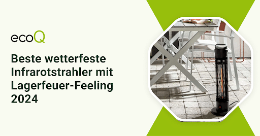 Beste wetterfeste Infrarotstrahler mit Lagerfeuer-Feeling 2024